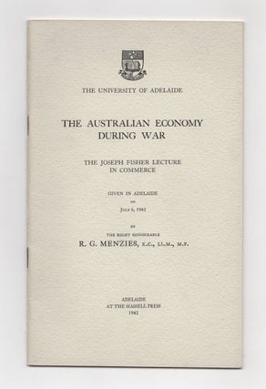 Item #75766 The Australian Economy during War. The Joseph Fisher Lecture in Commerce given in...