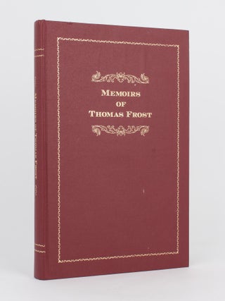 Item #76097 Memoirs of Thomas Frost, 1825-1910. Thomas FROST, Geoffrey H. MANNING