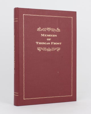 Item #76097 Memoirs of Thomas Frost, 1825-1910. Thomas FROST, Geoffrey H. MANNING