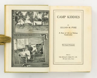 Camp Kiddies. A Story of Life on Railway Construction