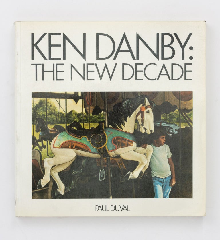 Item #77147 Ken Danby. The New Decade. Paul DUVAL.