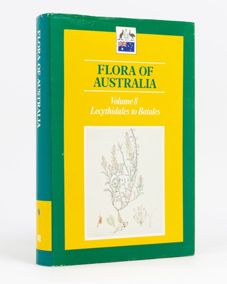 Item #77258 Flora of Australia. Volume 8: Lecythidales to Batales. Alexander S. GEORGE, executive.