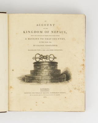 An Account of the Kingdom of Nepaul [sic]. Being the Substance of Observations made during a Mission to that Country, in the year 1793
