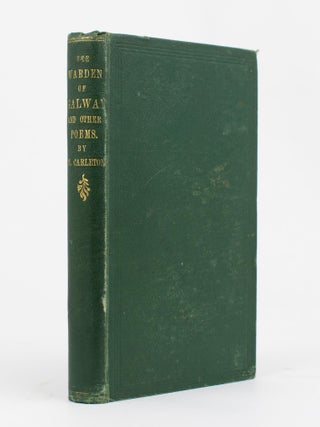 Item #77340 The Warden of Galway. A Metrical Tale in Six Cantos, and other Poems. William...