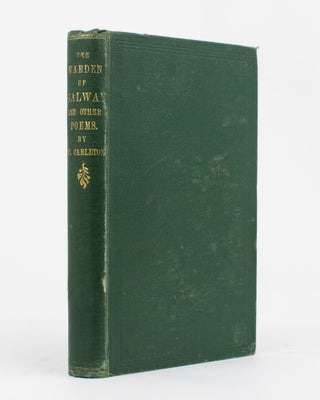 Item #77340 The Warden of Galway. A Metrical Tale in Six Cantos, and other Poems. William...