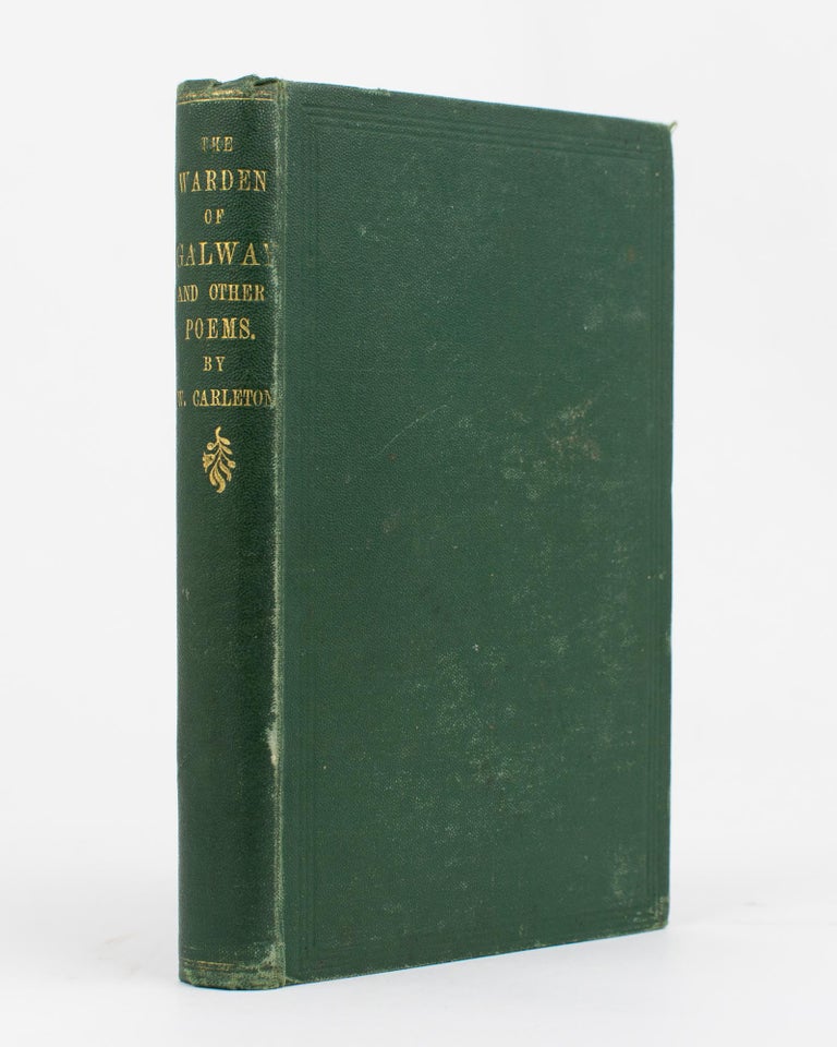 Item #77340 The Warden of Galway. A Metrical Tale in Six Cantos, and other Poems. William CARLETON, Junior.