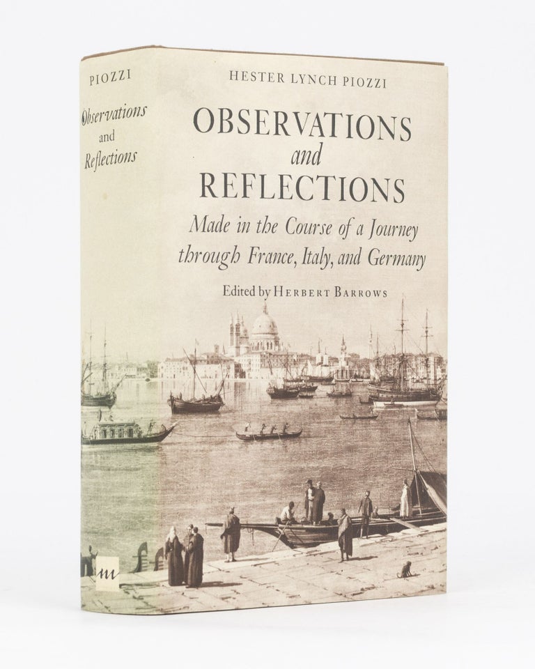 Item #77647 Observations and Reflections made in the Course of a Journey through France, Italy and Germany. Edited by Herbert BARROWS. Hester Lynch PIOZZI.