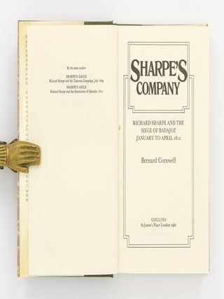 Sharpe's Company. Richard Sharpe and the Siege of Badajoz, January to April 1812