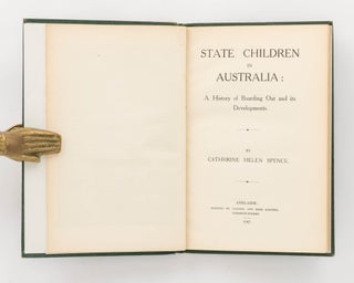 State Children in Australia. A History of Boarding Out and its Developments