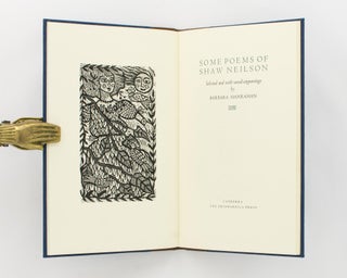 Item #78783 Some Poems of Shaw Neilson. Selected and with Wood-Engravings by Barbara Hanrahan....