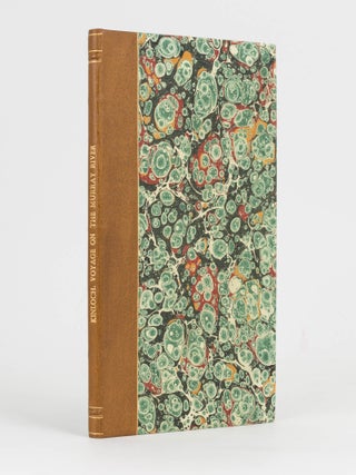 The Murray River. Being a Journal of the Voyage of the 'Lady Augusta' Steamer from the Goolwa, in South Australia to Gannewarra, above Swan Hill, Victoria, a Distance from the Sea Mouth of 1400 Miles