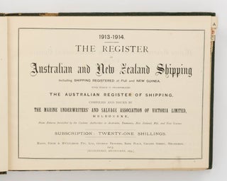 1913-1914. The Register of Australian and New Zealand Shipping, including Shipping registered at Fiji and New Guinea ...