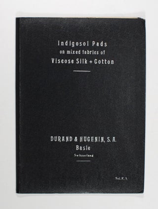 Indigosol Pads on Mixed Fabrics of Viscose Silk and Cotton... Sol. K.3 [cover title]