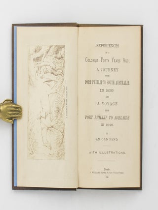 Item #80023 Experiences of a Colonist Forty Years Ago; A Journey from Port Phillip to South...