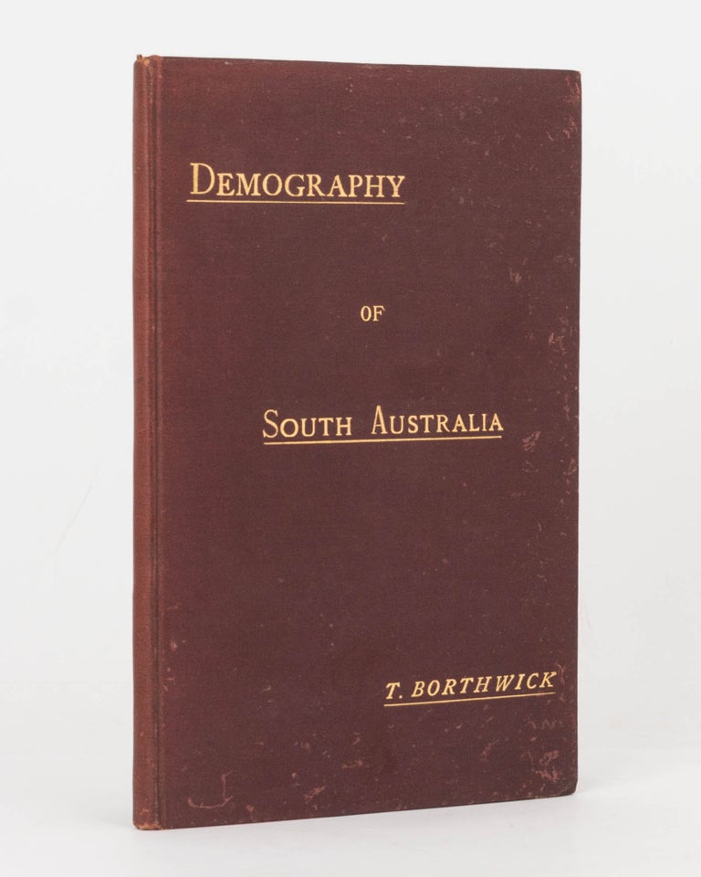 Item #80092 A Contribution to the Demography of South Australia. Thomas BORTHWICK.