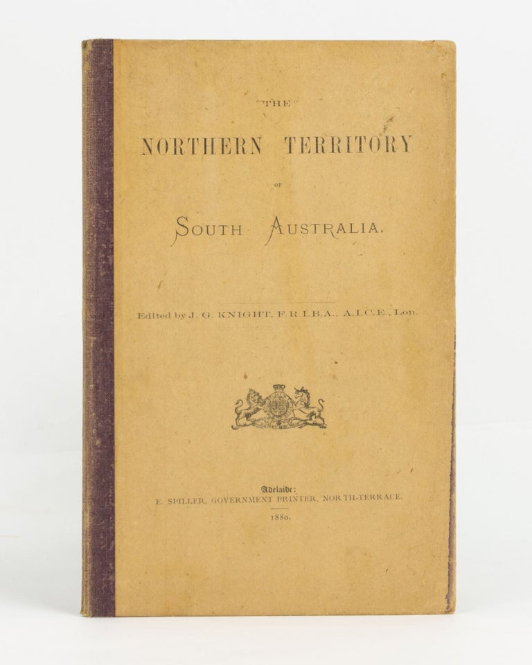 Item #80145 The Northern Territory of South Australia. J. G. KNIGHT.