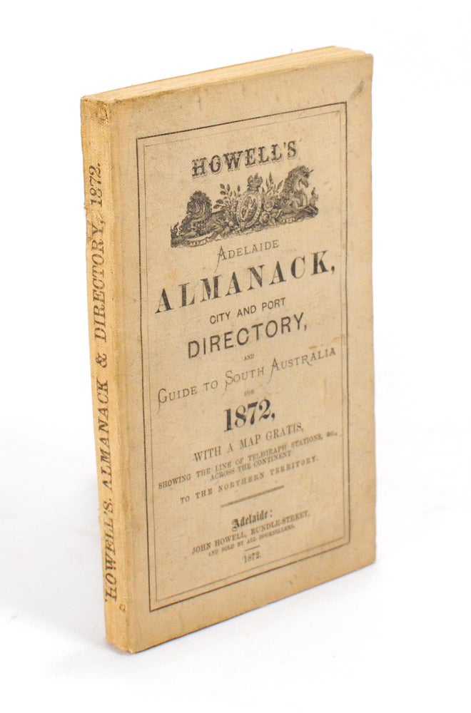 Adelaide Howell Howell's Adelaide Almanack, City and Port Directory and Guide to South ...