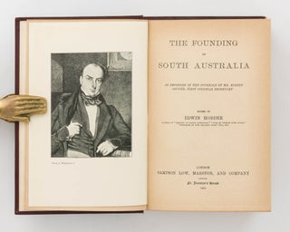 The Founding of South Australia, as recorded in the Journals of Mr Robert Gouger, First Colonial Secretary