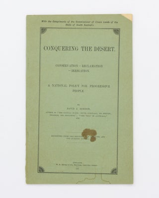 Item #80332 Conquering the Desert. Conservation - Reclamation - Irrigation. A National Policy for...