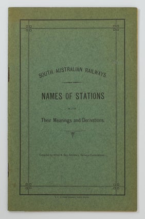 Item #80338 Names of South Australian Railway Stations with their Meanings and Derivations....