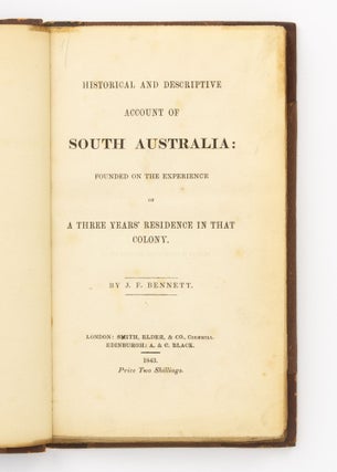 Item #80637 Historical and Descriptive Account of South Australia, founded on the Experience of a...