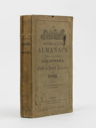 Item #80701 The Adelaide Almanack, Town and Country Directory, and Guide to South Australia for...