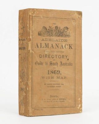 Item #80705 The Adelaide Almanack, Town and Country Directory, and Guide to South Australia for...