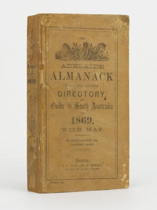 The Adelaide Almanack, Town and Country Directory, and Guide to South Australia for 1869
