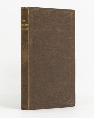 Item #80715 The Australian Colonies. Together with Notes of a Voyage from Australia to Panama in...