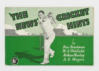 Item #80955 'The News' Cricket Hints. Cricket, Don BRADMAN, Arthur MAILEY, W. A. OLDFIELD, A G....