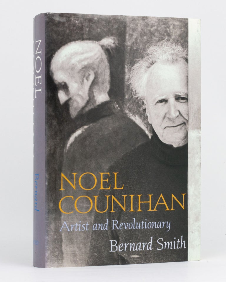 Item #81102 Noel Counihan. Artist and Revolutionary. Bernard SMITH.