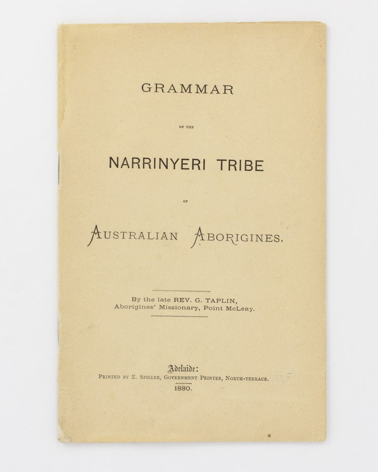 Item #81962 Grammar of the Narrinyeri Tribe of Australian Aborigines. Reverend G. TAPLIN.