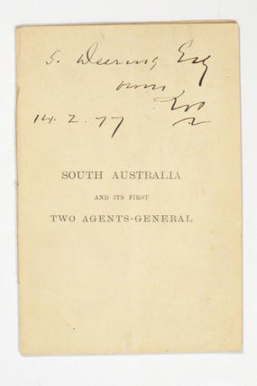 Item #81972 South Australia and its First Two Agents-General [cover title