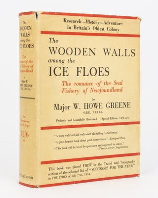 Item #82003 The Wooden Walls among the Ice Floes. Telling the Romance of the Newfoundland Seal...