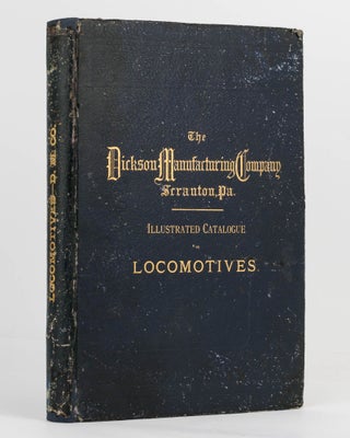 Item #82608 Illustrated Catalogue of Locomotives manufactured by the Dickson Manufacturing...