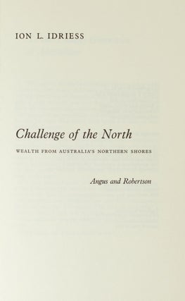 Challenge of the North. Wealth from Australia's Northern Shores