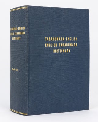 Item #83218 Tarahumara-English English-Tarahumara Dictionary and an Introduction to Tarahumara...