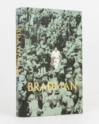 Item #83339 Bradman. An Australian Hero. Cricket, Charles WILLIAMS, Don BRADMAN