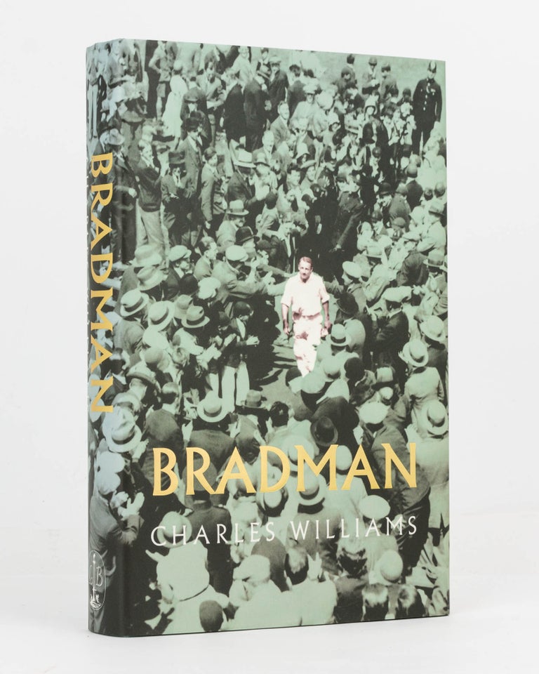 Item #83339 Bradman. An Australian Hero. Cricket, Charles WILLIAMS, Don BRADMAN.