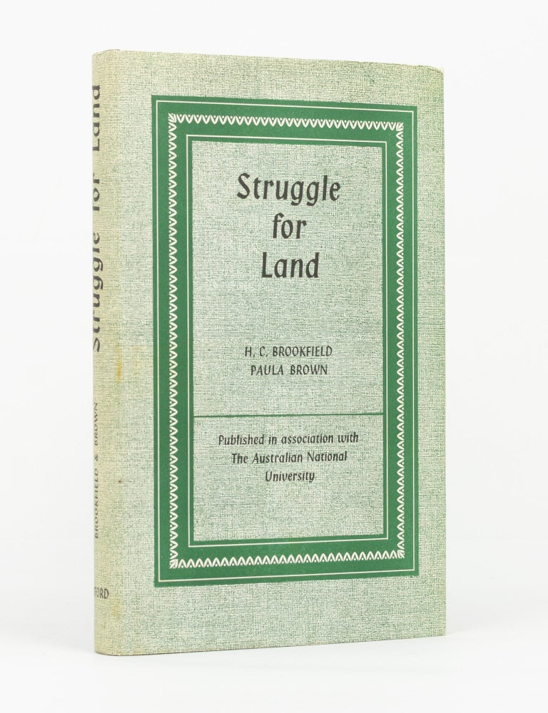 Item #83811 Struggle for Land. Agriculture and Group Territories among the Chimbu of the New Guinea Highlands. H. C. BROOKFIELD, Paula BROWN.