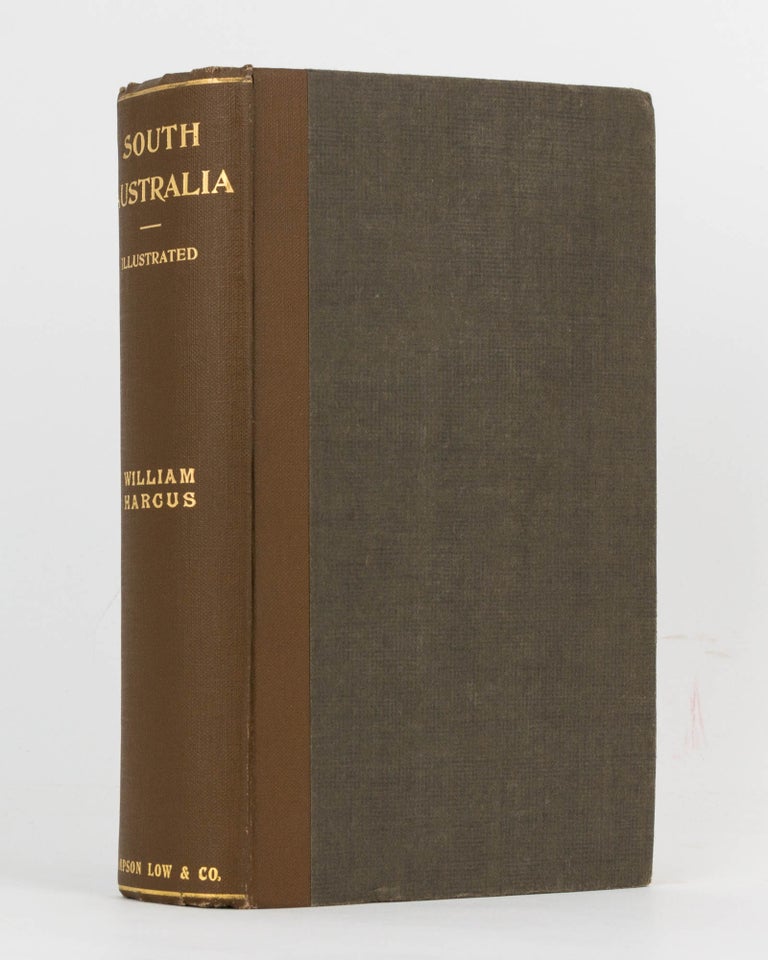 Item #84142 South Australia. Its History, Resources, and Productions. William HARCUS.