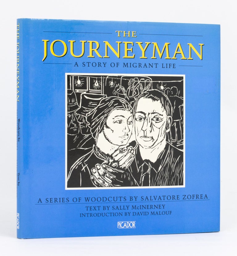Item #84373 The Journeyman. A Story of Migrant Life. A series of Woodcuts by Salvatore Zofrea. Salvatore ZOFREA, SALLY McINERNEY.
