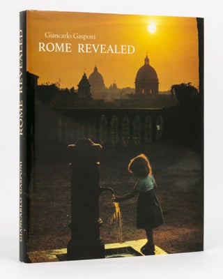Item #84496 Rome Revealed. Giancarlo GASPONI, Livio JANNATTONI