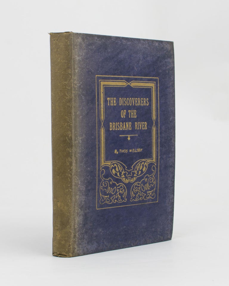 Item #84965 The Discoverers of the Brisbane River. Thomas WELSBY.