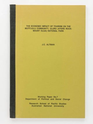 Item #85047 The Economic Impact of Tourism on the Mutitjulu Community, Uluru (Ayers Rock-Mout...