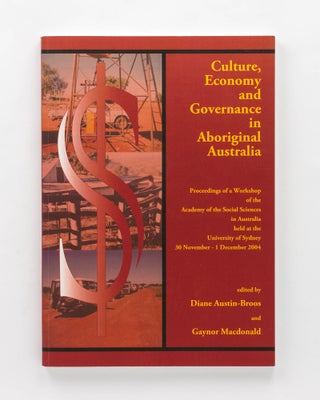Item #85049 Culture, Economy and Governance in Aboriginal Australia. Proceedings of a Workshop of...