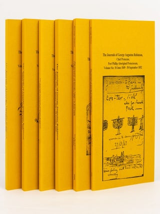 The Journals of George Augustus Robinson, Chief Protector, Port Phillip Aboriginal Protectorate. Volume One: 1 January 1839 - 30 September 1840. Volume Two: 1 October 1840 - 31 August 1841. Volume Three: 1 September 1841 - 31 December 1843. Volume Four: 1 January 1844 - 24 October 1845. Volume Five: 25 October 1845 - 9 June 1849. Volume Six: 10 June 1849 - 30 September 1852