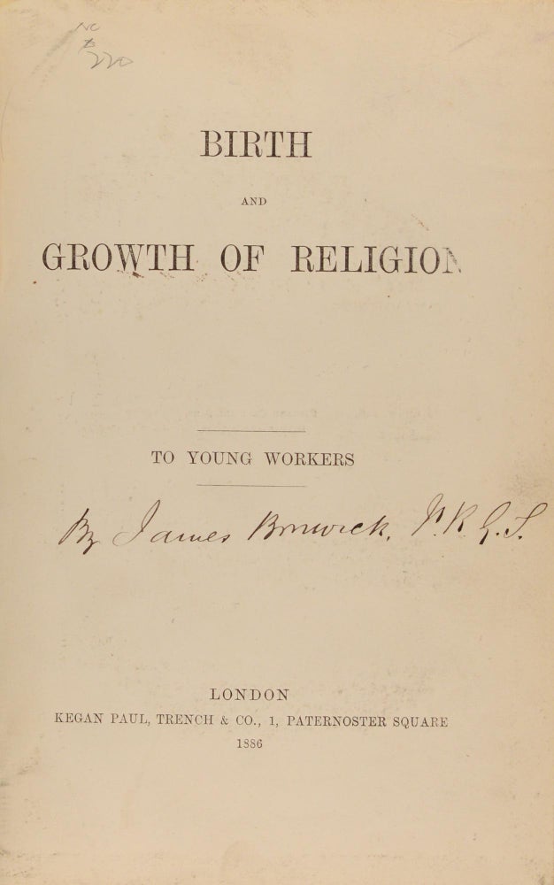 Item #85956 Birth and Growth of Religion. To Young Workers. James BONWICK.