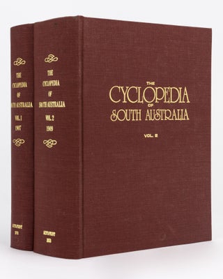 Item #86558 The Cyclopedia of South Australia (Illustrated). An Historical and Commercial Review,...