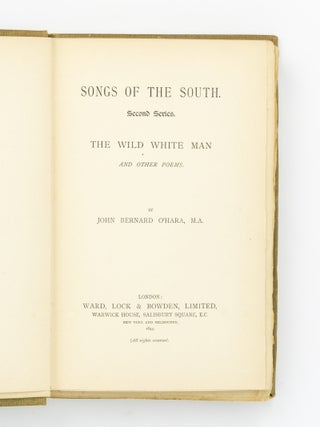 Songs of the South. Second Series. The Wild White Man and Other Poems